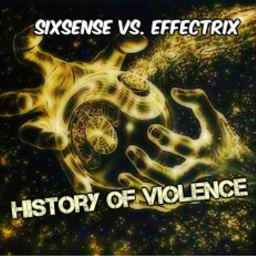 Sixsense VS. Effectrix - History of Violence(148 BPM) - DEMO