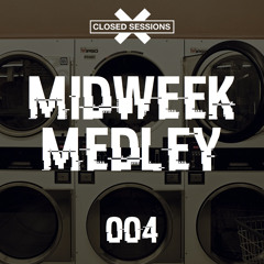 Closed Sessions Midweek Medley - 004