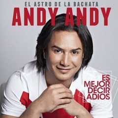 Andy Andy - Mejor Decir Adios (Dj Toni Remix)
