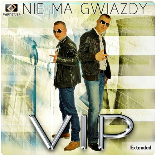 VIP - Nie ma gwiazdy (Extended)