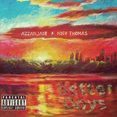 Better Days w/ SaintNickkk (prod. MjNichols)