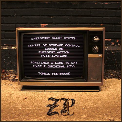 Zombie Penthouse - Sometimes I Like To Eat Myself