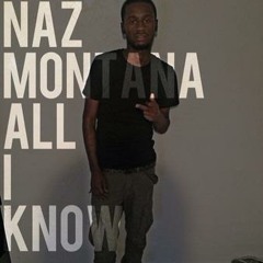 Naz Montana x All I Know