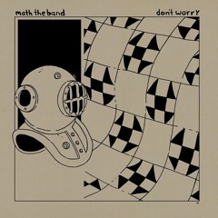 MATH THE BAND- "don't worry!" LP