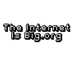 The Internet is Big.org
