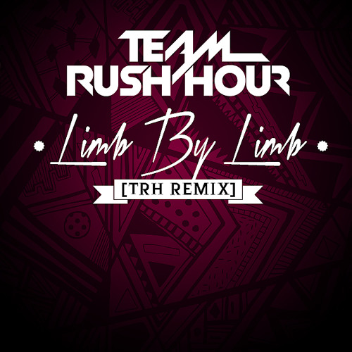 Team Rush Hour - Limb By Limb (Remix)
