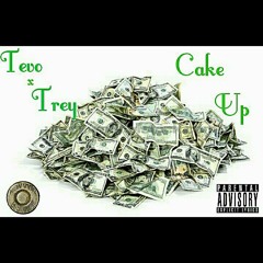 Tevo x Trey - Cake Up