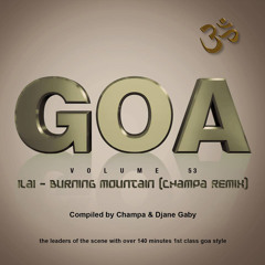 Ilai - Burning Mountain (Champa Remix) Goa Vol.53