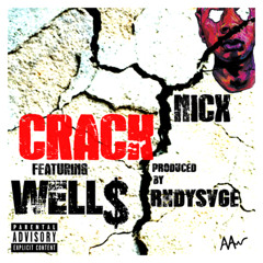 Crack (feat Well$)- NicX