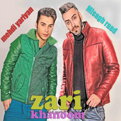 Misagh Raad and Mehdi Yariyan - Zari Khanom [www.Jigiliz.com]