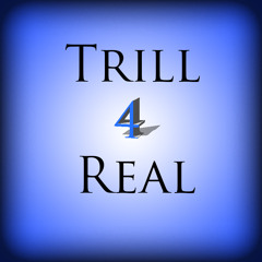 Trill4Real- Alot On My Mind (PREVIEW)