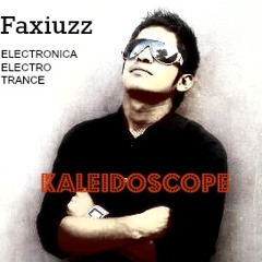 Kaleidoscope(Original Mix)Final - Faxiuzz