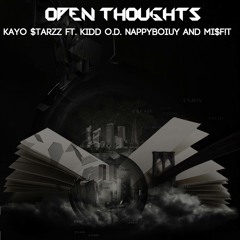 Open Thoughts_ft_Kidd O.D_Kayo$tarzz_Mi$f!t (Prod.by Asim Beats)