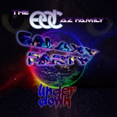 #EDCAZFAM Galaxy Party Live
