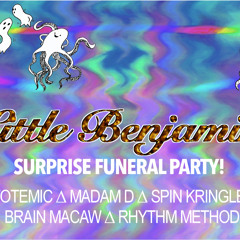 MIX// Little Benjamins Surprise Funeral Party