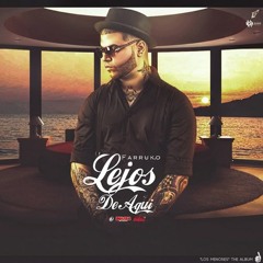 Farruko - Lejos De Aqui Old (School Version) Prod. Dj Leizer LMP.Com