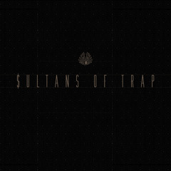 $ultans of Trap - Vol. 1