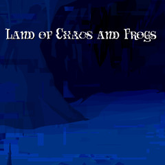Land of Chaos and Frogs