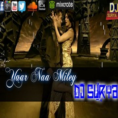 Yaar naa miley-DJSurya remix