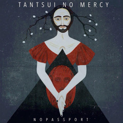 Tantsui — No Mercy (Original Mix)