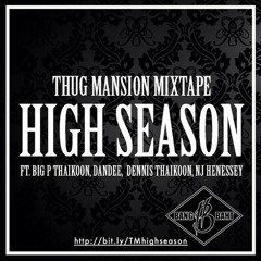 High Season- ft. Big P Thaikoon, Dandee, Dennis Thaikoon & NJ Henderzon