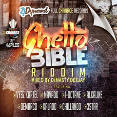 GHETTO BIBLE RIDDIM #FULLCHAARGE RECORDS 2015