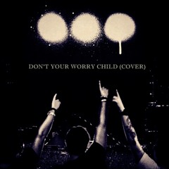 Don't You Worry Child - Swedish House Mafia ( Acoustic Cover)