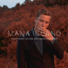 Mana Island - Mana (When You Are Around) (Zatagin Remix)