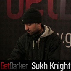 Sukh Knight - GetDarkerTV 012