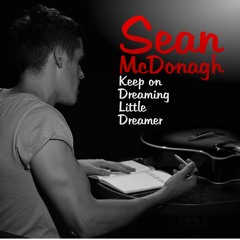 Keep On Dreaming Little Dreamer (off the Debut EP)