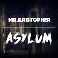 Mr. Kristopher - Asylum