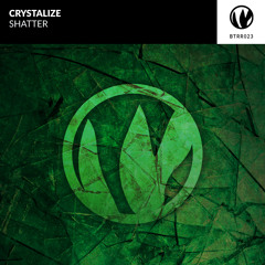 Crystalize - Shatter (Original Mix)