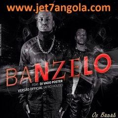 Os Banah Feat. Dj Vado Poster - Banzelo [Afro House 2015]