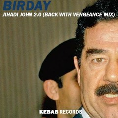 Birday & Hawkloon - Jihadi John 2.0 (Back With Vengeance Mix)