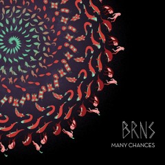 BRNS - Many Chances