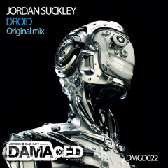 Jordan Suckley- Droid (orig mix) [Released 16th Feb on Damaged]