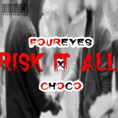Risk It All Feat Choco