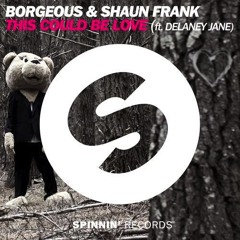 Borgeus & Shaun Frank ft Delaney Jane - THIS COULD BE LOVE (Kike Gut Remix)