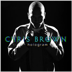 Chris Brown Feat. Dr. Dre - Hologram
