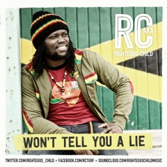 Righteous Child (R.C.) - Won't Tell you a Lie