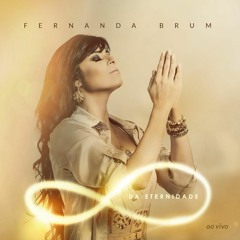 Da Eternidade (Ao Vivo) - Fernanda Brum (EXCLUSIVO)