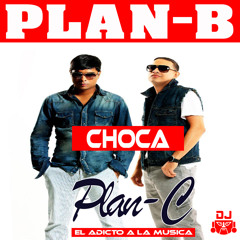 Choca - Plan B  Intro Coco - O.T -  Dj Plan-C