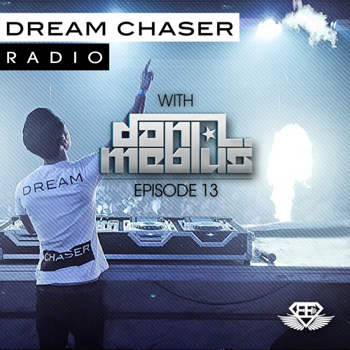 Dream Chaser Radio #13 - Mixed by Dani L. Mebius