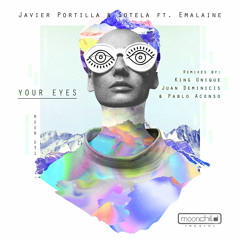 Javier Portilla & Sotela ft. Emalaine "Your Eyes (King Unique Remix)" Lo Qual Preview