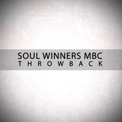 Throwback Soulwinners MBC