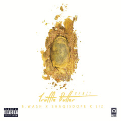 B.Wash x ShaqIsDope x L!Z - Truffle Butter Remix