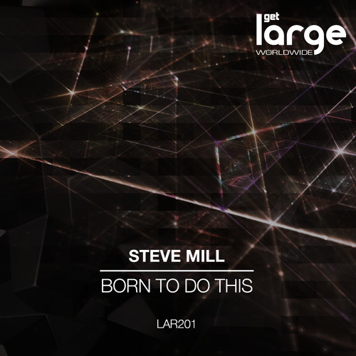 Steve Mill | Born To Do This | Out Feb 9th