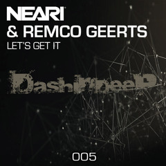 DashInDeep Presents NEARI & Remco Geerts-Let's get it (3am Mix) #005