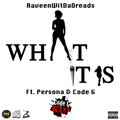 RaveenWitDaDreads - Wut It Is (Ft. Persona & Code G)[Prod. By @1CodeG]