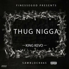 King Kevo X Thug Nigga